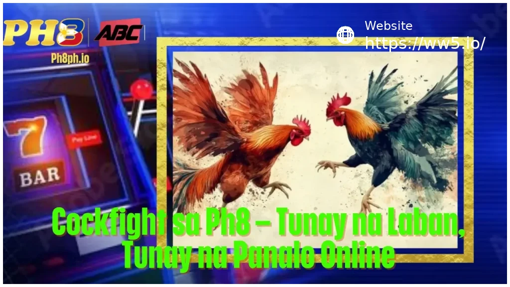 Cockfight sa WW5 Tunay na Laban Tunay na Panalo Online