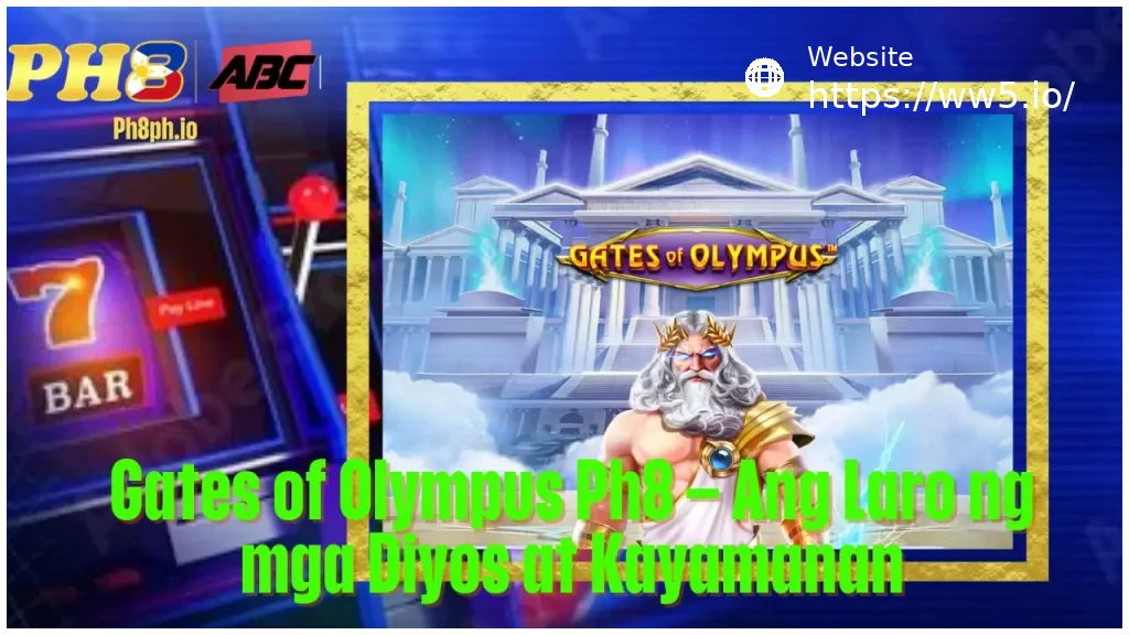Gates of Olympus WW5 Ang Laro ng mga Diyos-at Kayamanan